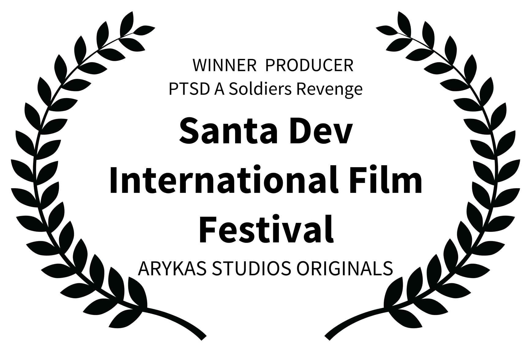 WINNER PRODUCER PTSD A Soldiers Revenge - Santa Dev International Film Festival - ARYKAS STUDIOS ORIGINALS (1)