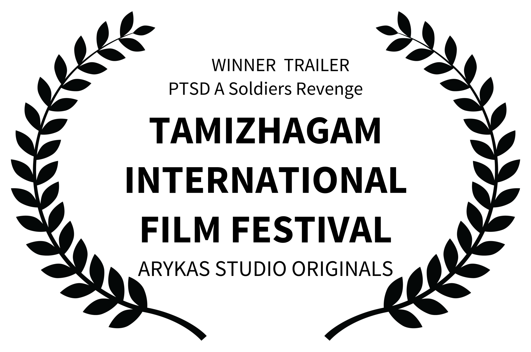 WINNER TRAILER PTSD A Soldiers Revenge - TAMIZHAGAM INTERNATIONAL FILM FESTIVAL - ARYKAS STUDIO ORIGINALS